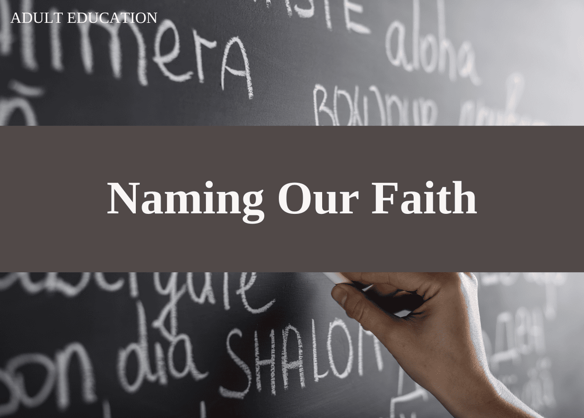 Naming Our Faith